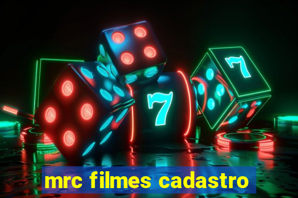 mrc filmes cadastro